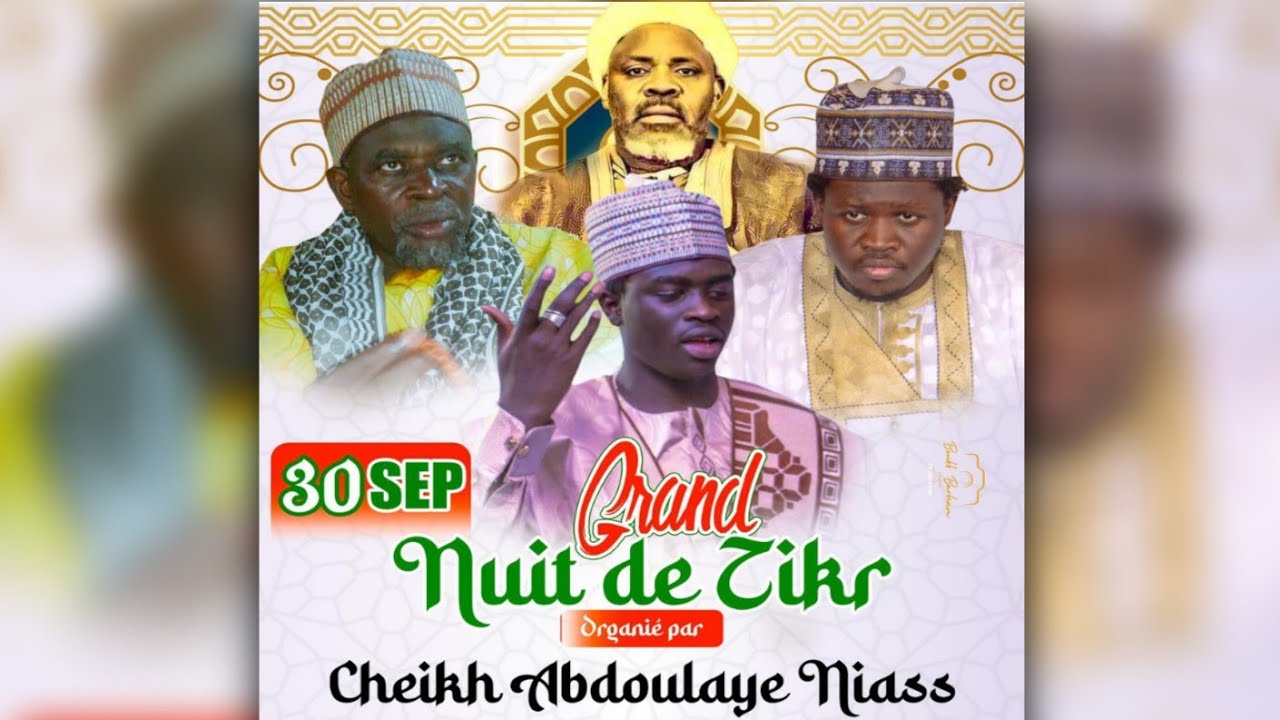 Grande Nuit du Zikr organisée par Cheikh Abdoulaye ibn Baye Modou Niass • SAMEDI 30 SEPTEMBER 2024