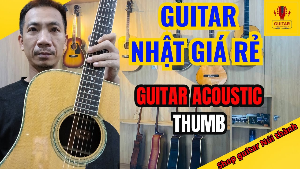 Guitar Acoustic Thumb| Guitar nhật| guitar nhật giá rẻ