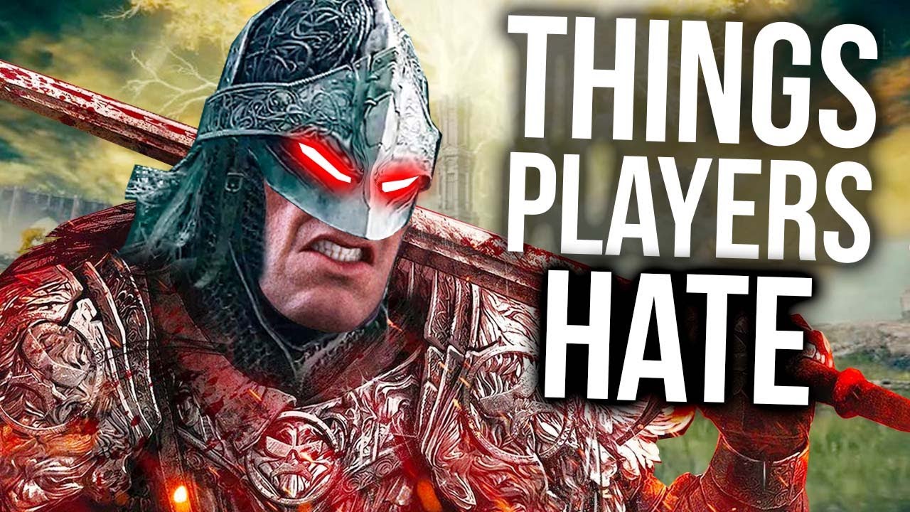 10 Things Elden Ring Players HATE