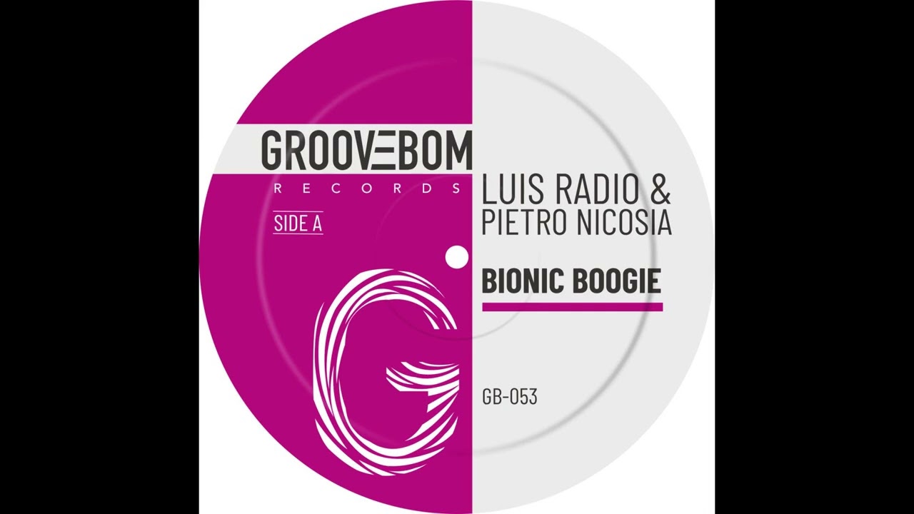 Luis Radio & Pietro Nicosia  - Bionic Boogie (Original Mix)