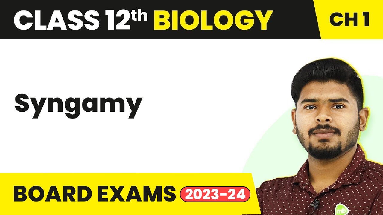 Syngamy - Reproduction in Organisms | Class 12 Biology Chapter 1 NCERT/NEET (2022-23)