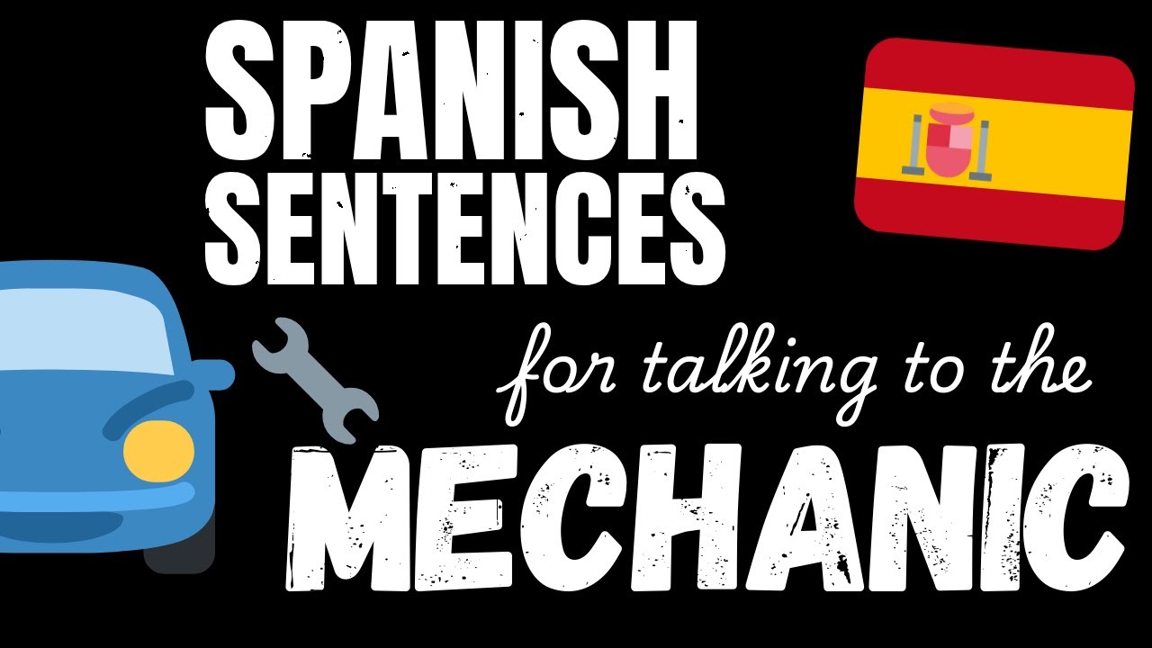 200 B1 Spanish sentences - At the mechanic's | Learn Intermediate Spanish vocabulary