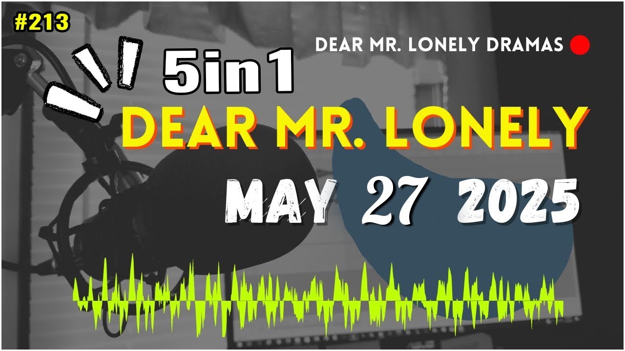 Dear Mr. Lonely Ilocano Dramas #213 (Based On True Stories ) - MAY 27 , 2025 | NEW UPLOAD
