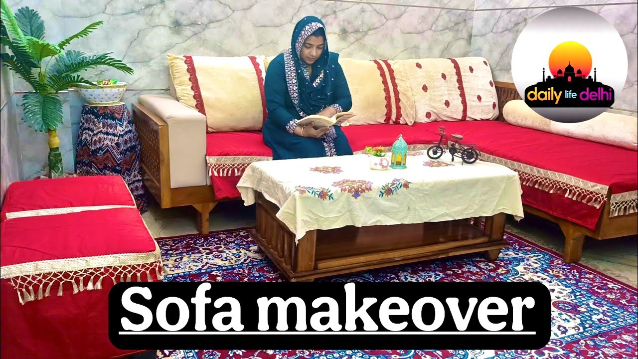 Sofa makeover||DailyLifeDelhi||#dailylifedelhi#minivlog#makeover#homedecor#livingroom#sofadecor
