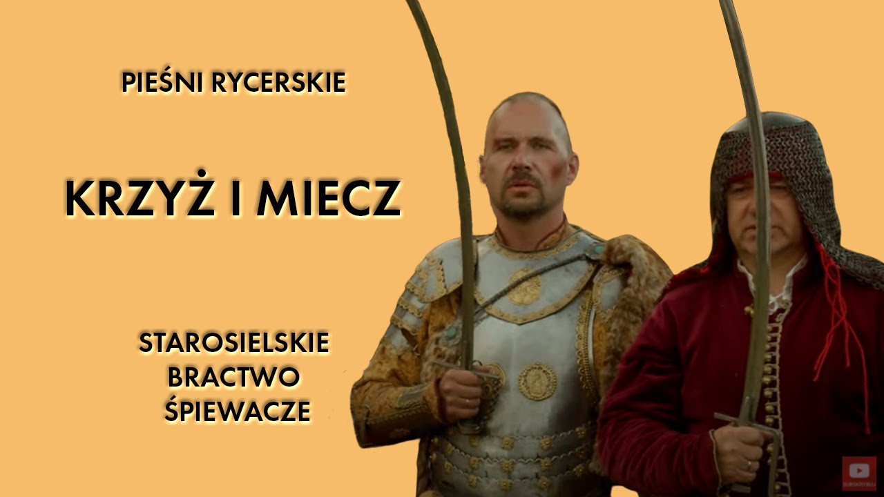 KRZYŻ I MIECZ - PIEŚNI RYCERSKIE - Starosielskie Bractwo Śpiewacze