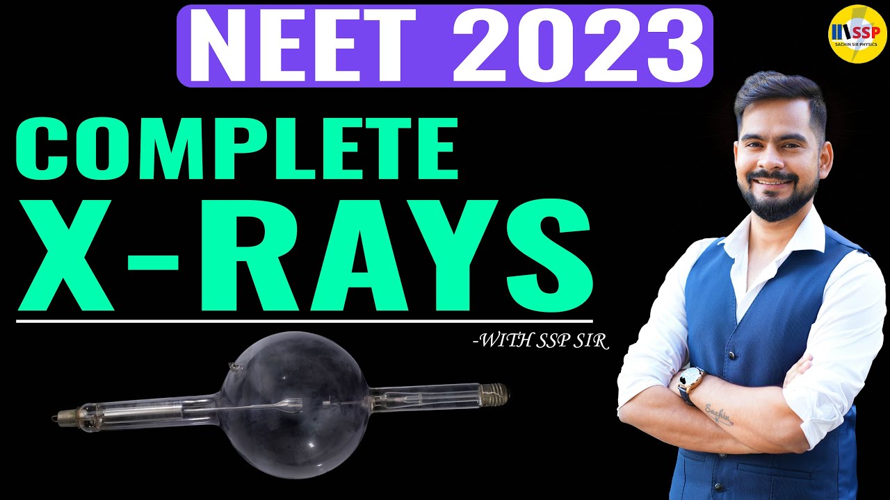 2 Complete X-rays Class 12 Atoms | प्रचंड Batch | NEET 2023 | sachin sir