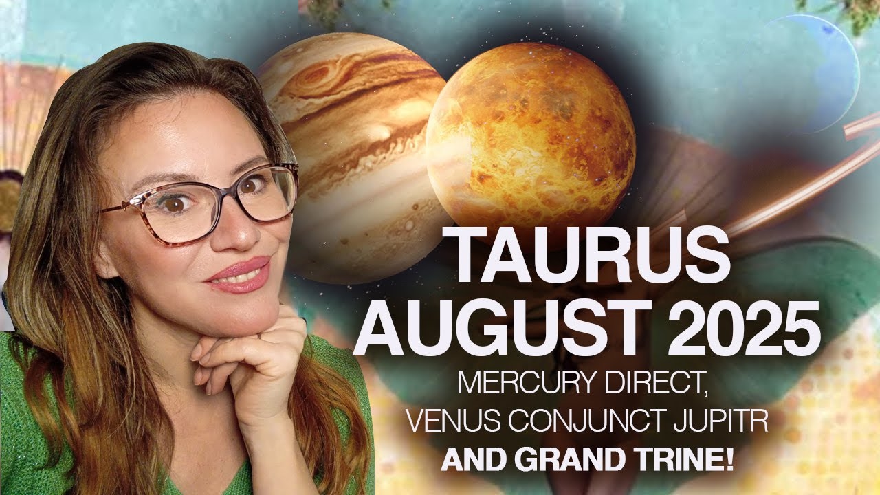 TAURUS August 2025. Blessed Month!
