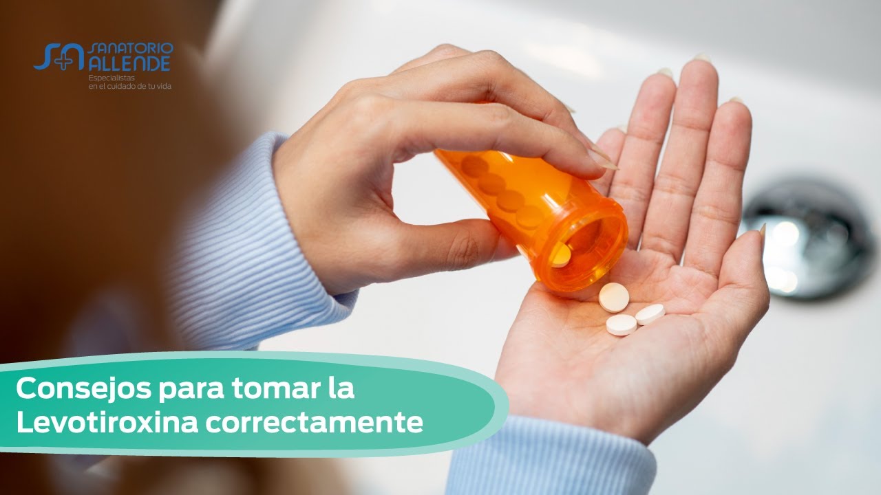 Consejos para tomar la Levotiroxina correctamente