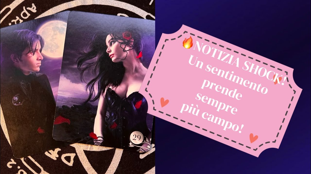  NOTIZIA SHOCK!❤️Un sentimento prende sempre più campo! #tarocchi#segnizodiacali 
