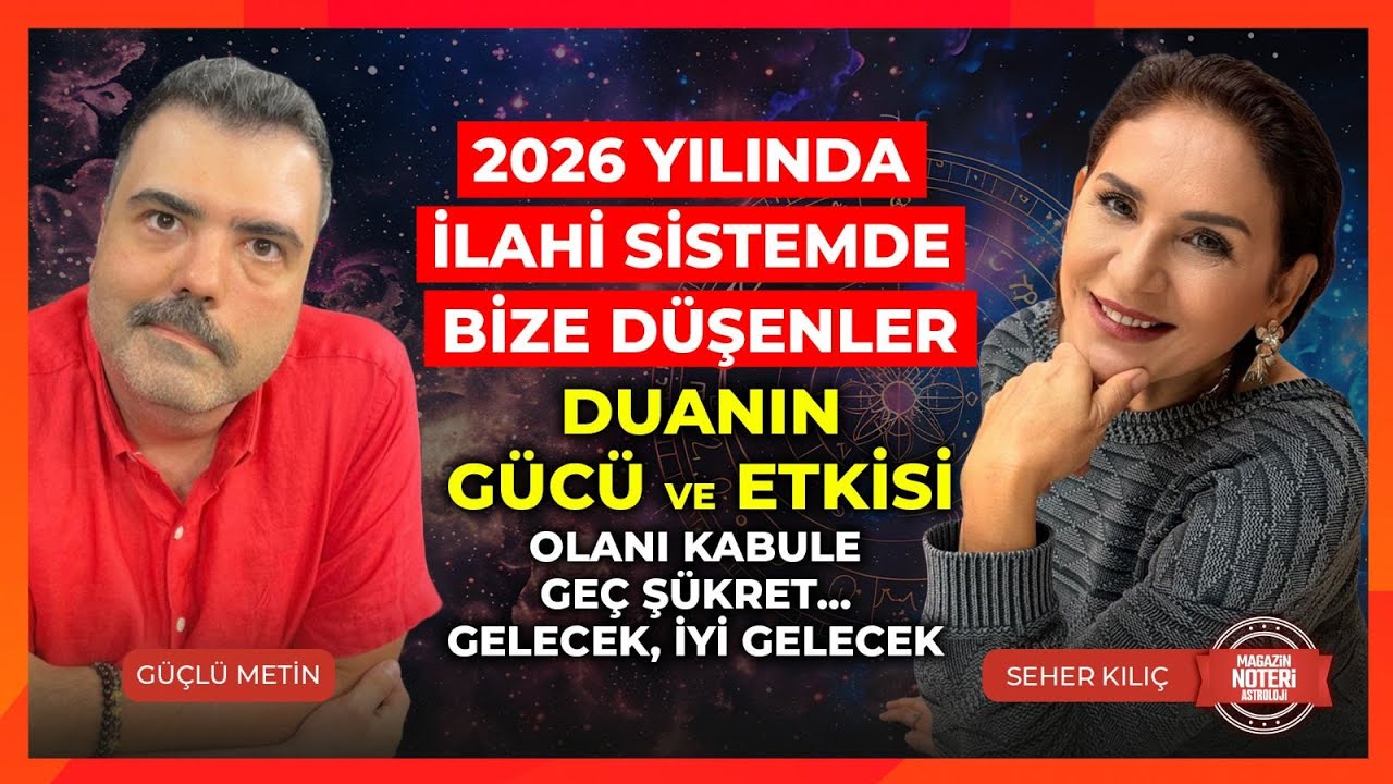 2026 Yılında İlahi Sistemde Bize Düşenler! Olanı Kabule Geç Şükret.. Gelecek , İyi Gelecek...
