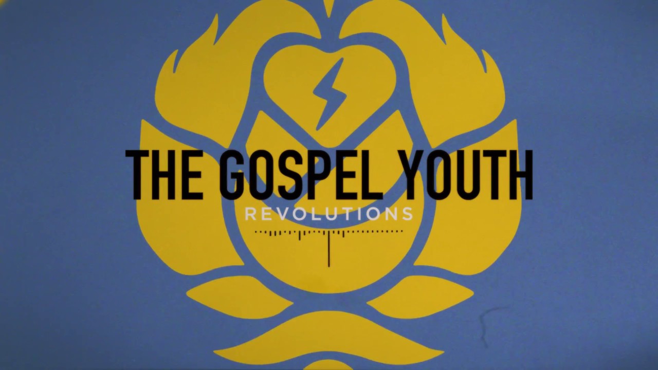The Gospel Youth - Revolutions