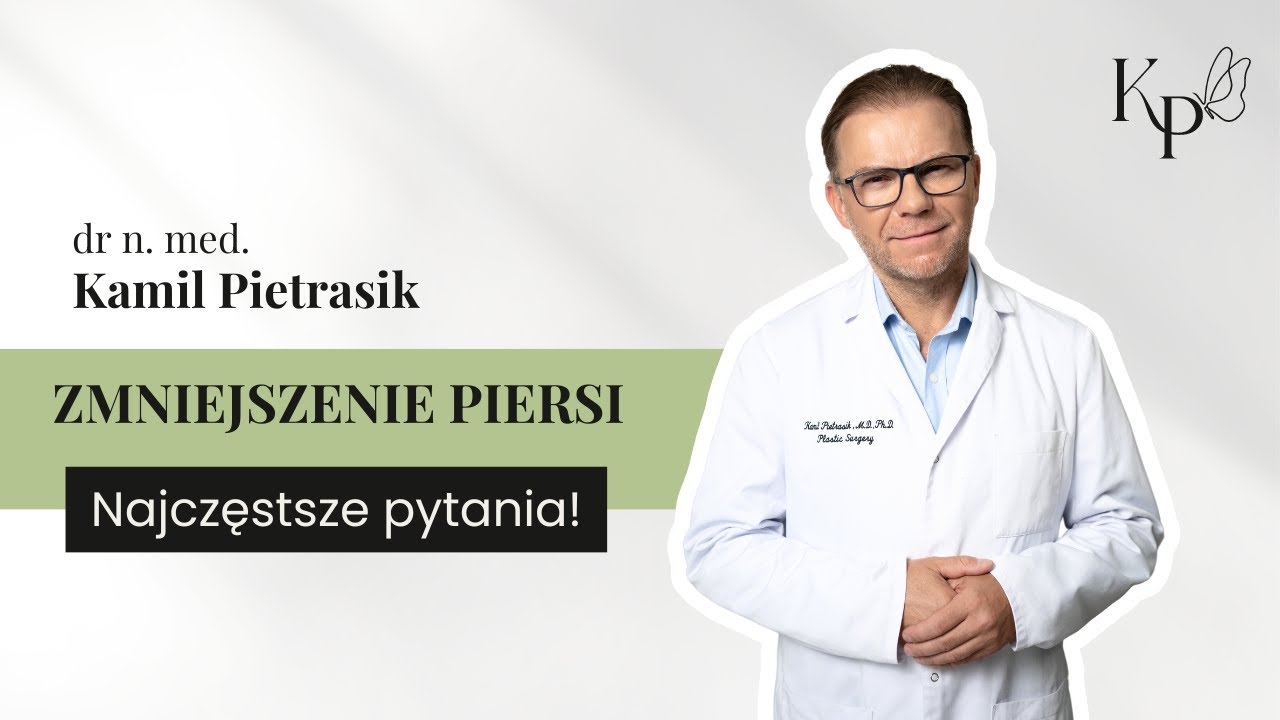 Zmniejszenie piersi NAJCZĘSTSZE PYTANIA