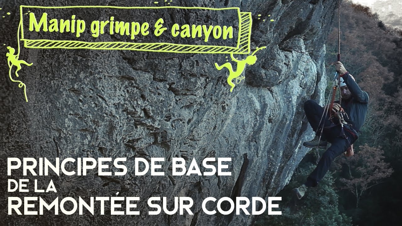 Tuto - Comment remonter sur corde en escalade ou canyoning ?