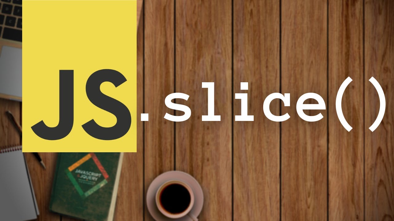 JavaScript slice() Array function | JS Buffer