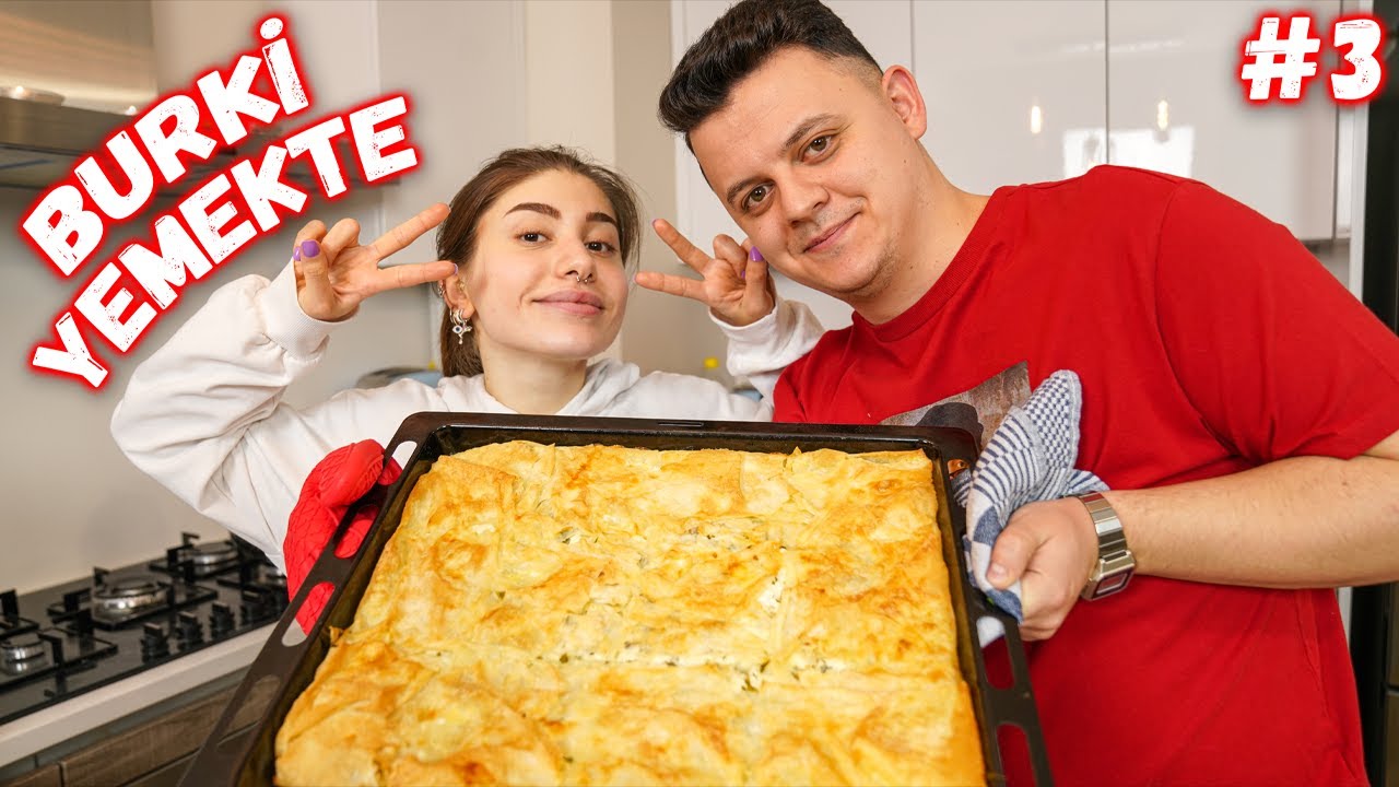 ŞEYDA İLE BÖREK YAPTIK! | BURKİ YEMEKTE 3 🍔