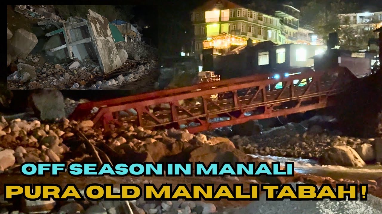 EP 8 | PURA MANALI TABAH HOGYA ! | WALKING TOUR OF OLD MANALI AT NIGHT | OFF SEASON VIBES