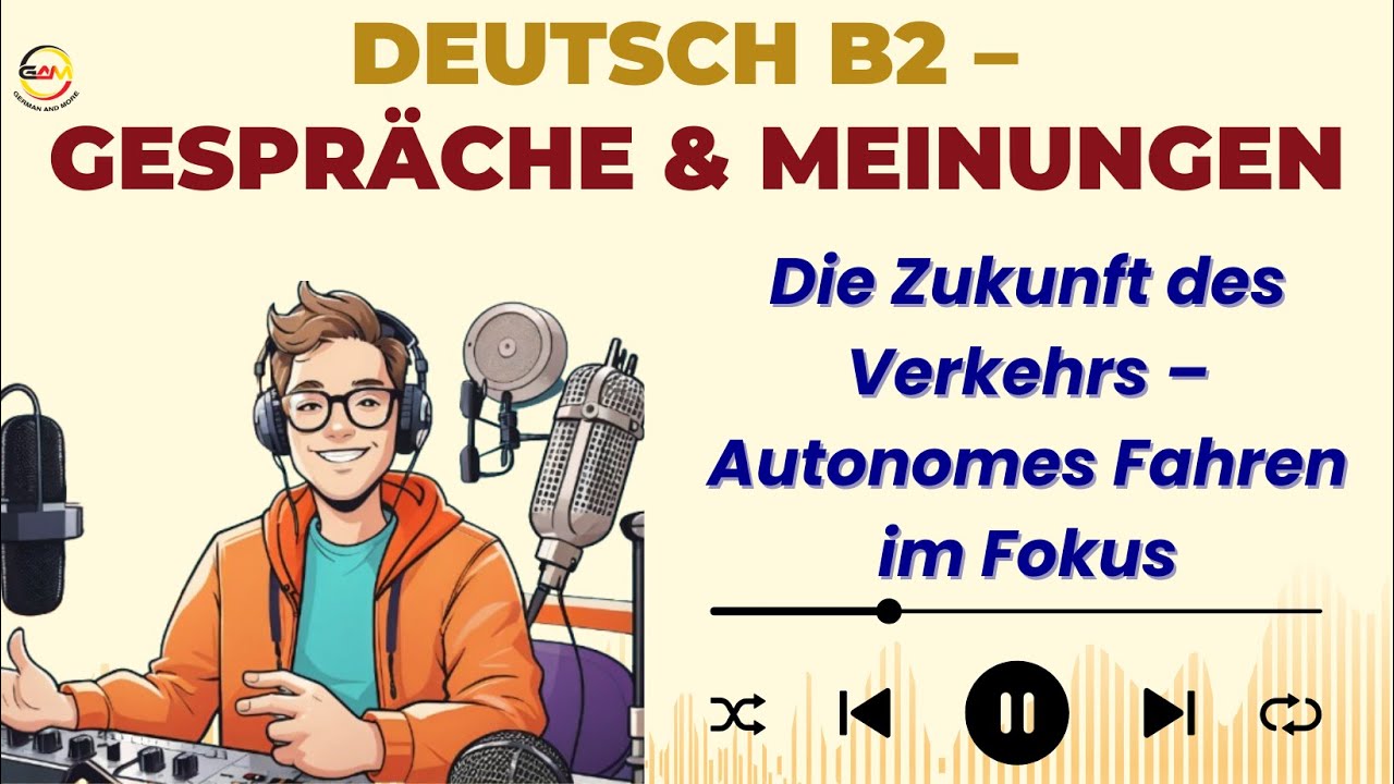 Deutsch B2 | Die Zukunft des Verkehrs – Autonomes Fahren