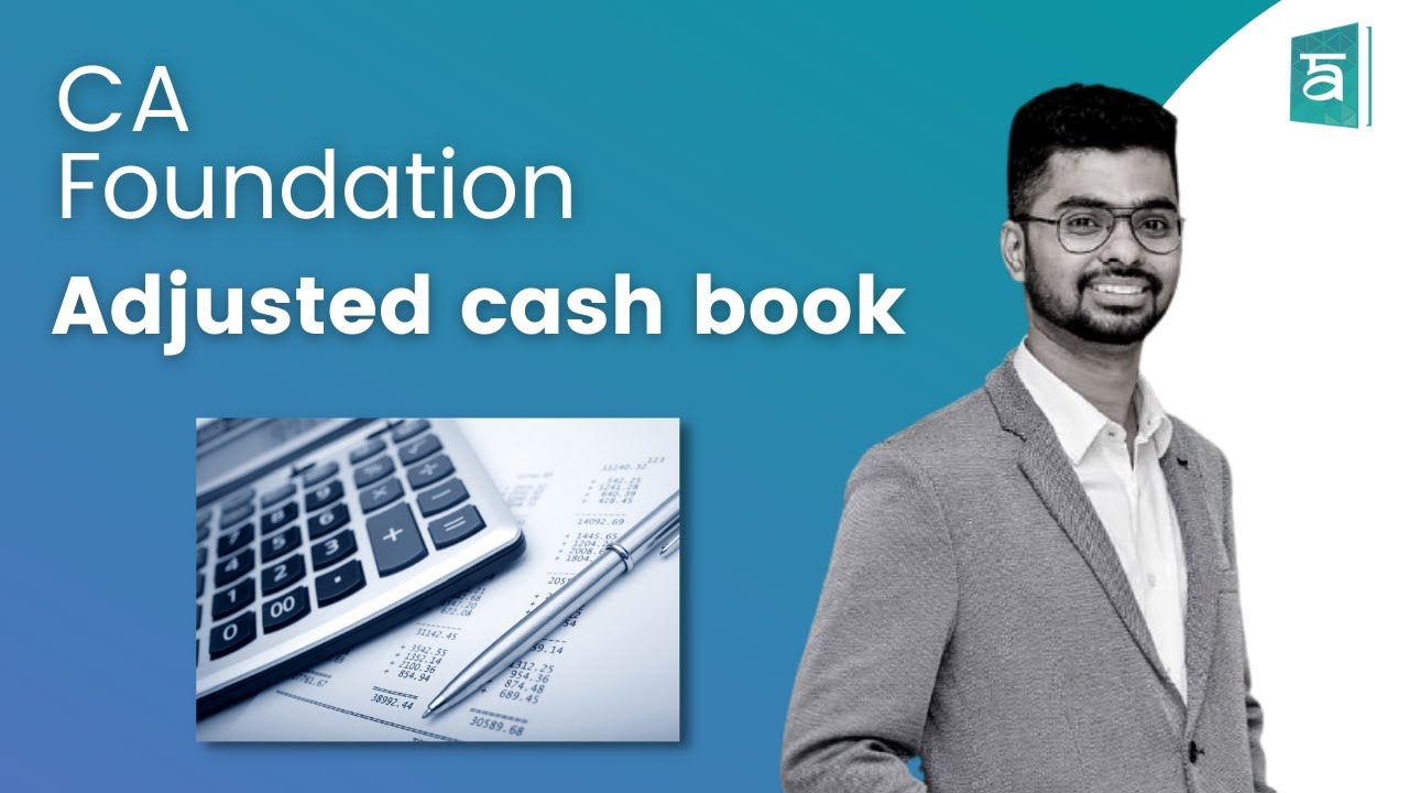 Adjusted cash book | BRS | CA Foundation Accounts | English