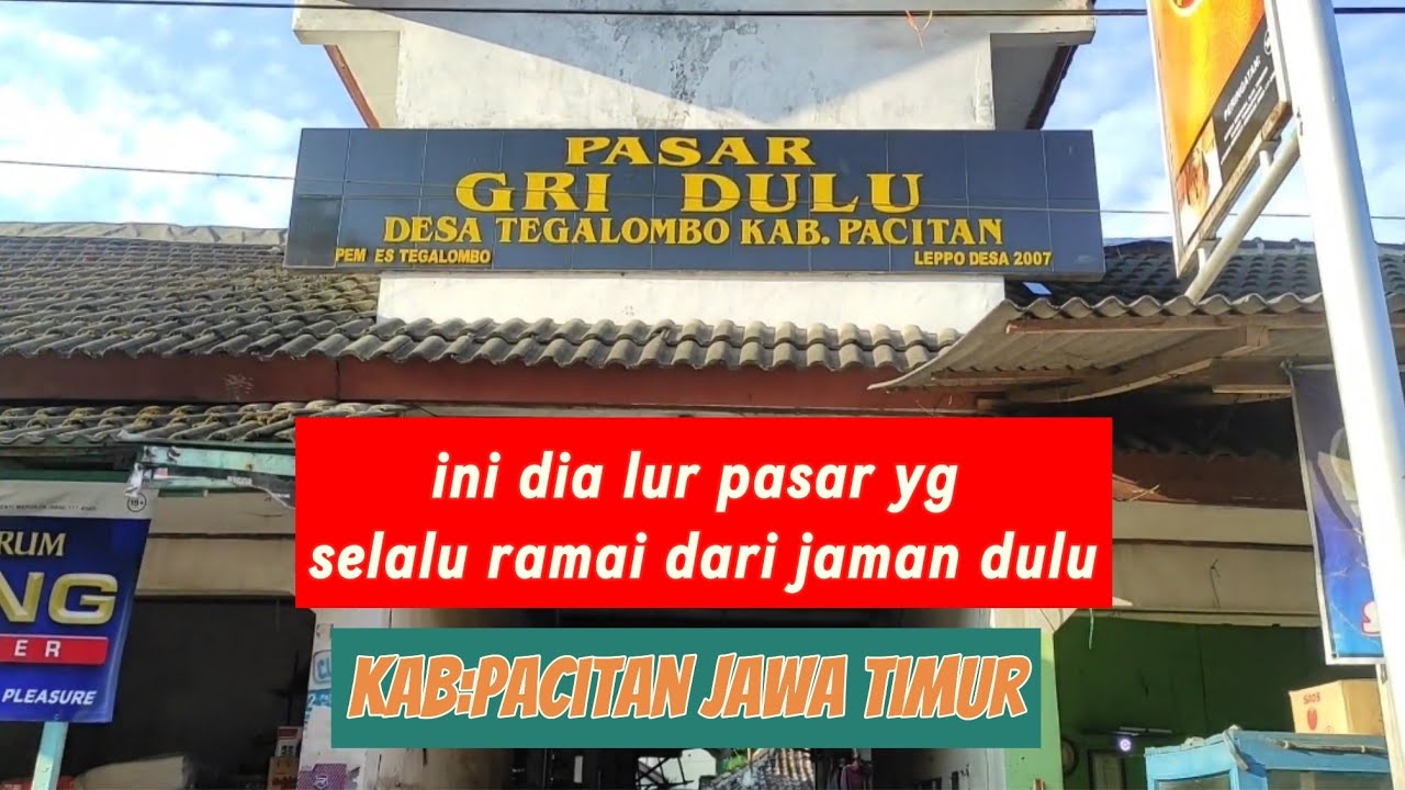 pasar tradisional grindulu tegalombo pacitan‼️ sekarang#jelajah#pacitan#jelajahdesa