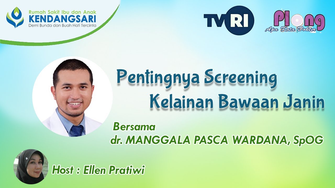 dr. MANGGALA PASCA WARDANA, SpOG | PENTINGNYA SCREENING KELAINAN BAWAAN JANIN  | RSIA KENDANGSARI