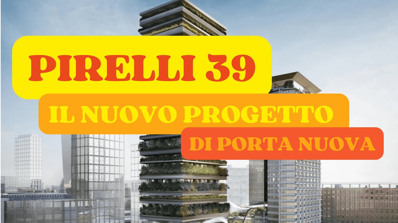 Pirellino e Torre Botanica: l'ultimo tassello di Porta Nuova