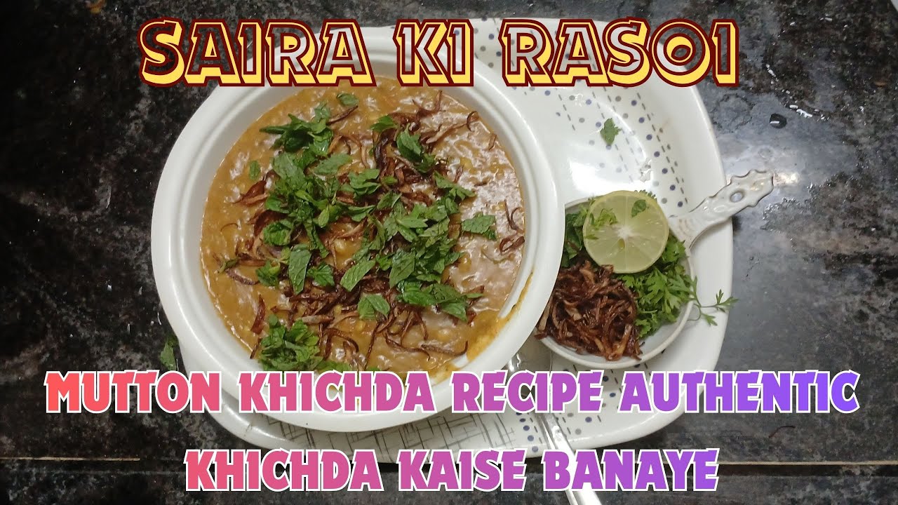 Saira Ki Rasoi  Mutton Khichda Recipe  Authentic Khichda Kaise Banaiye