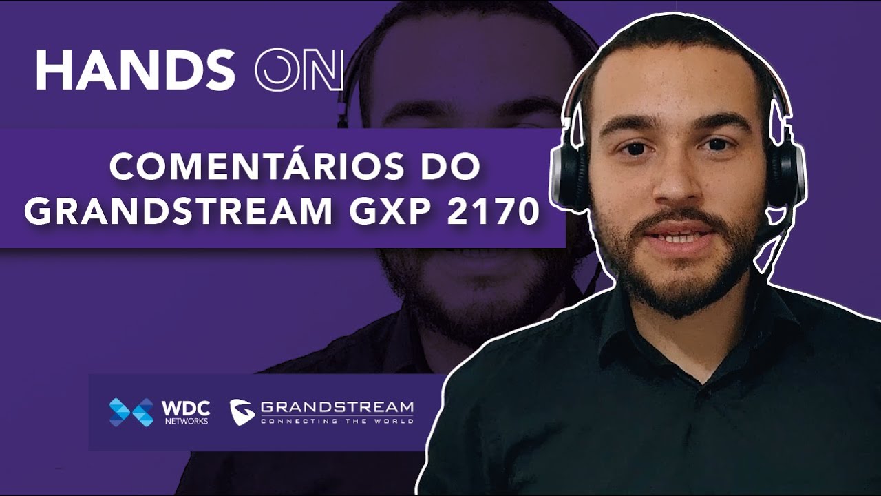 Conheça o Telefone IP GXP2170 - Hands On