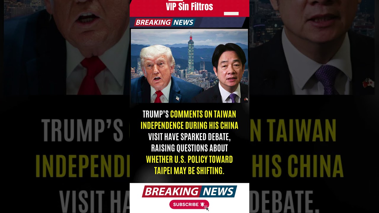 TRUMP&rsquo;S COMMENTS ON TAIWAN INDEPENDENCE DURING HIS CHINA VISIT HAVE SPARKED DEBATE, RAISING QUESTION