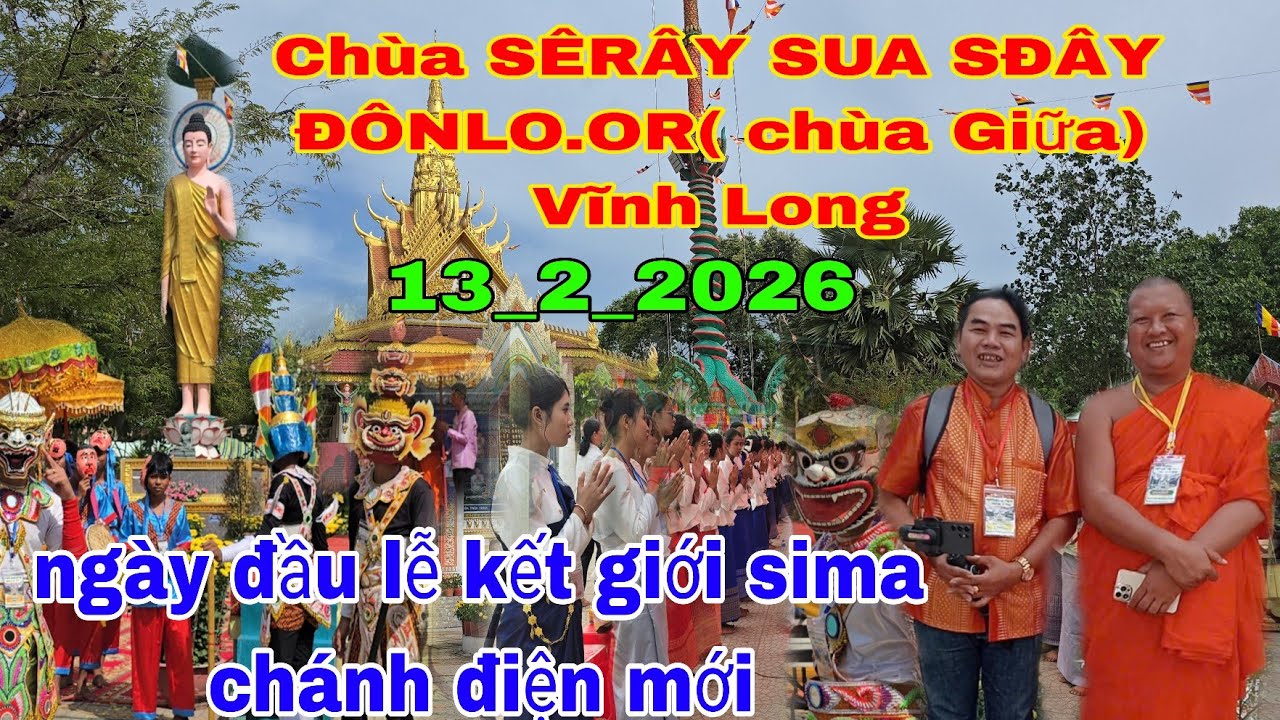 Chùa SÊRÂY SUA SĐÂY ĐÔNLO.OR( chùa Giữa) Vĩnh Long lễ  kết giới sima ngôi chánh điện mới/STtv 
