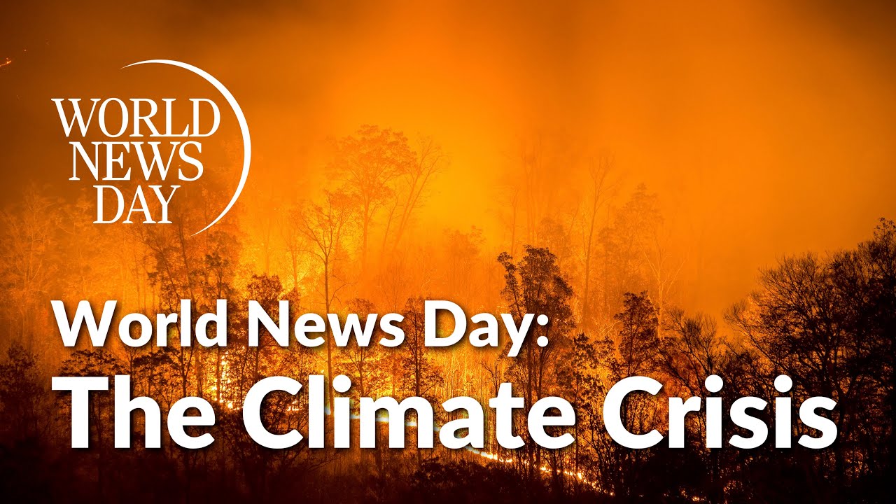 World News Day: The Climate Crisis | #JournalismMatters