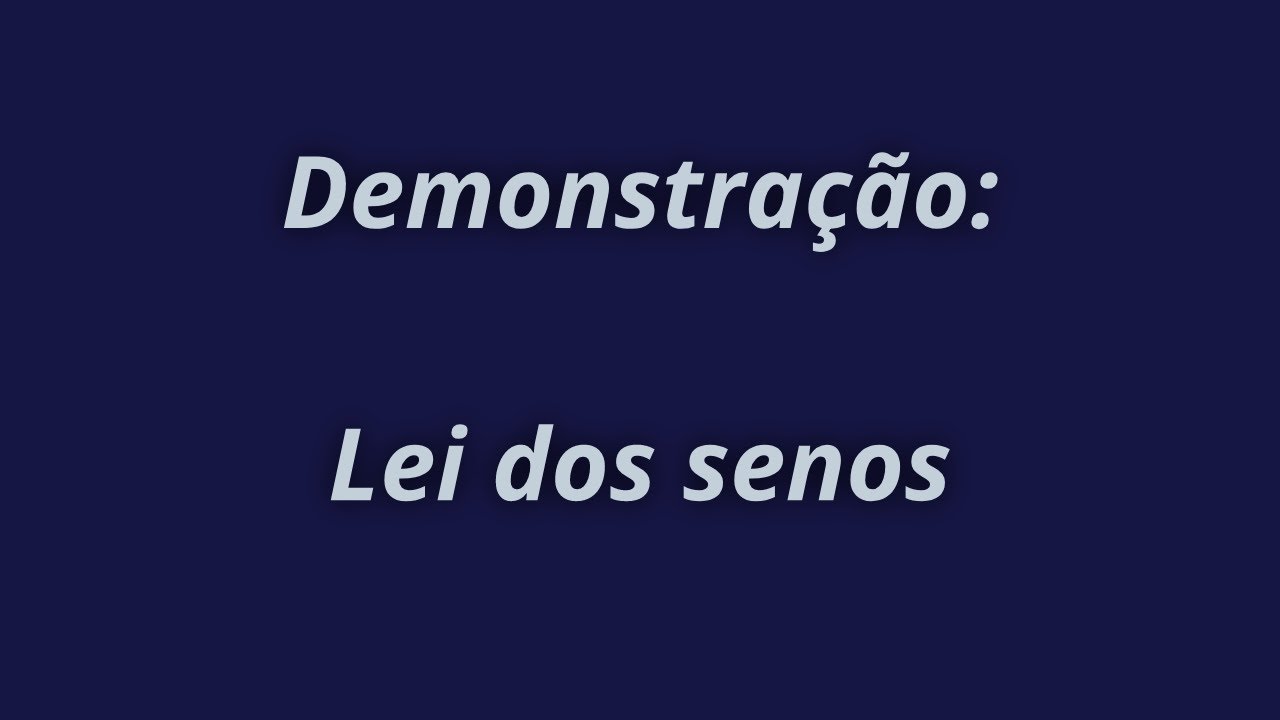 DEMONSTRA&Ccedil;&Atilde;O - Lei dos senos