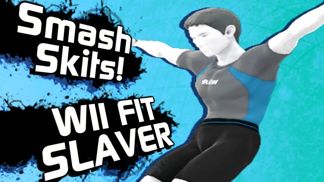 Wii fit Slaver | Smash skits