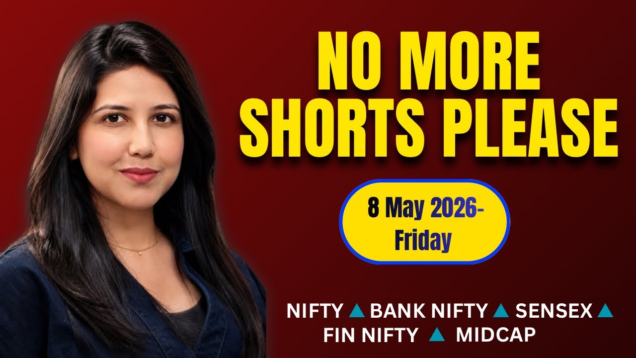 Nifty Tomorrow & Bank Nifty Prediction for 8 May 2026 | Sensex tomorrow | Payal Arora