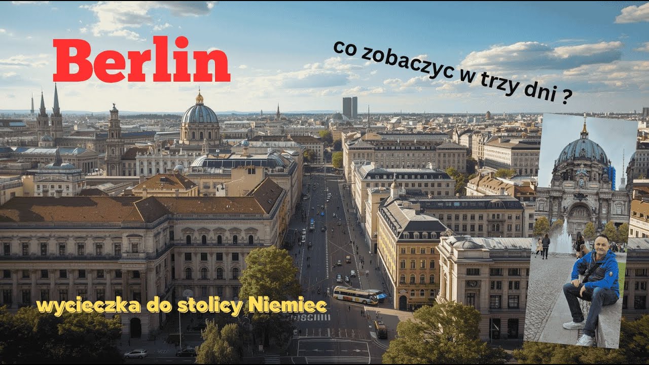 Berlin: Najciekawsze miejsca w stolicy Niemiec. Co zwiedziłem w trzy dni ?