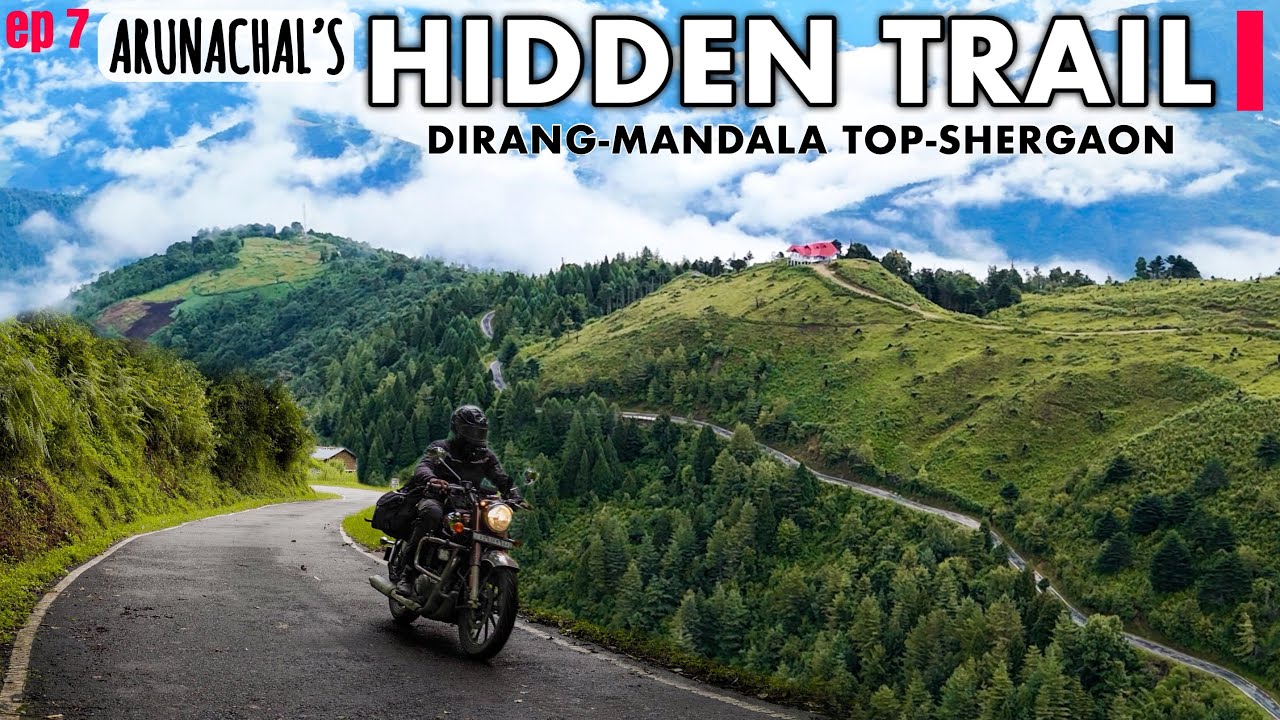 DISCOVERED MANDALA TOP TO SHERGAON ON LAST DAY OF THE TRIP | OFF TO GUWAHATI ON MY CLASSIC 350