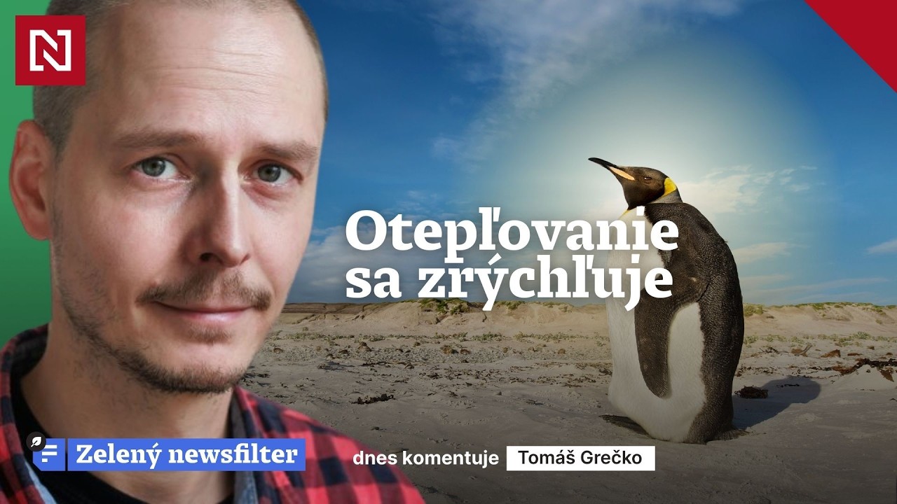 Zelený newsfilter: Otepľovanie sa zrýchľuje