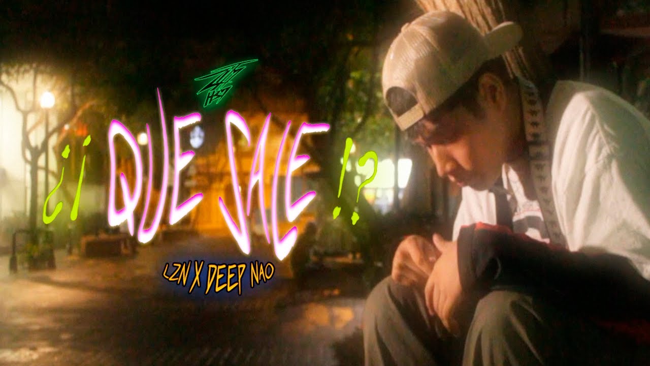 Zity, Deep Nao, LZN - QUE SALE!? (Video Oficial)