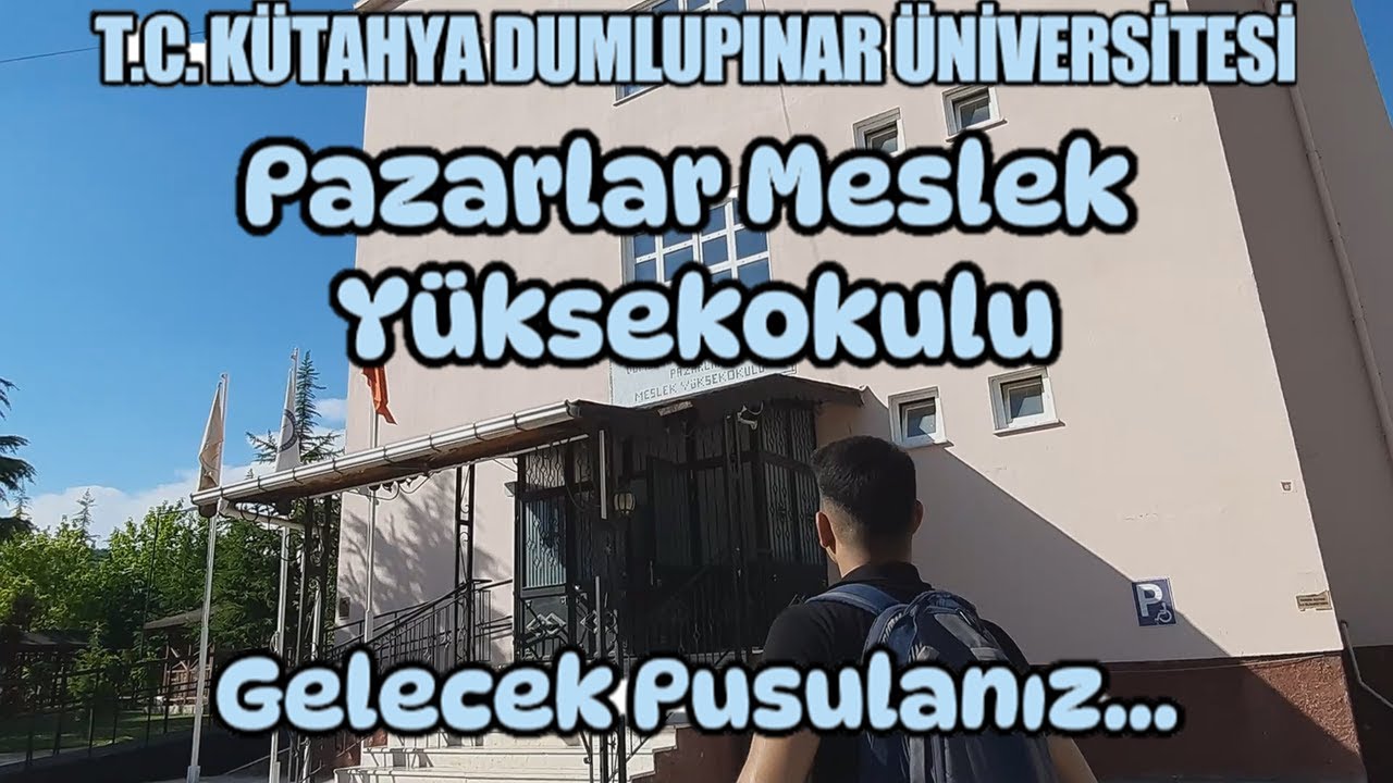 Pazarlar Meslek Yüksekokulu - Gelecek Pusulanız