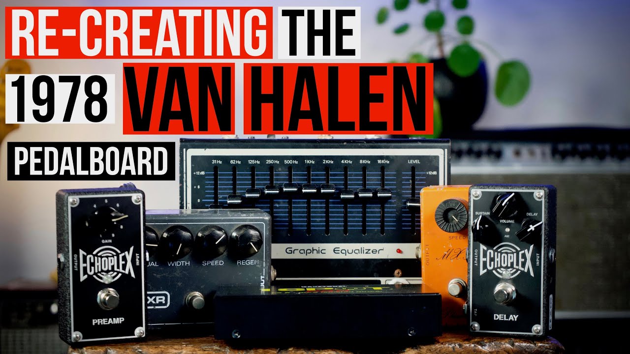 Rebuilding Van Halen's 1978 Pedalboard