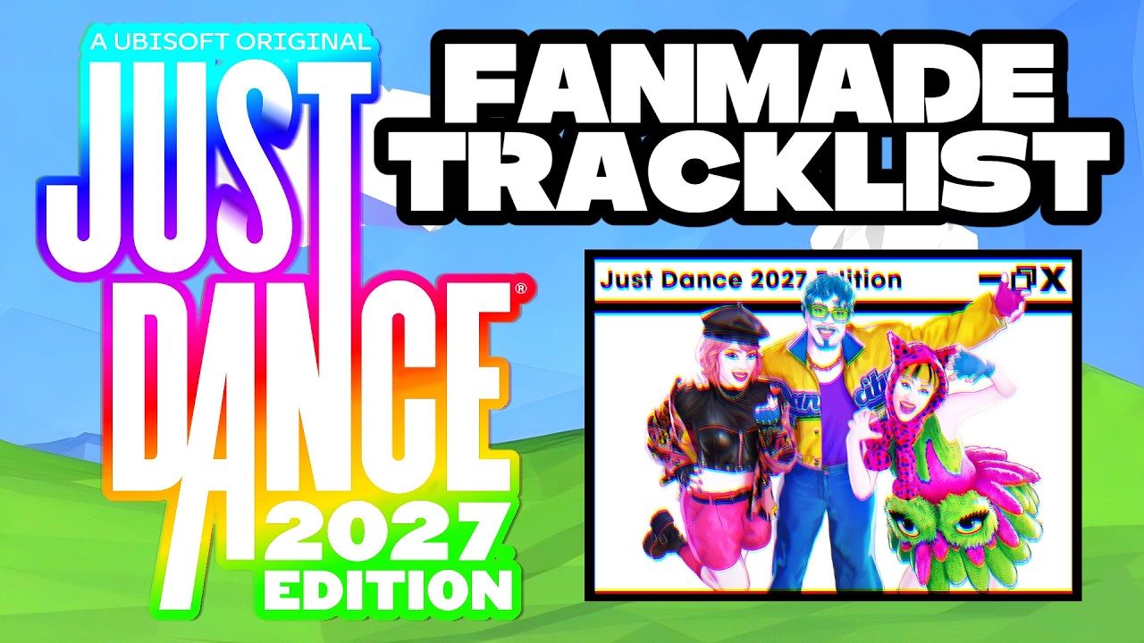 Just Dance 2027 Edition Fanmade Tracklist