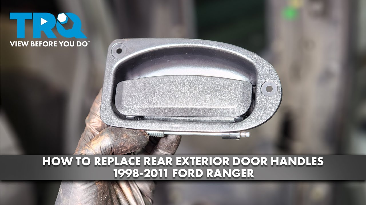 How to Replace Rear Door Handle 1998-2011 Ford Ranger (Extended Cab)