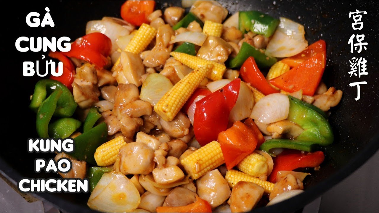 Gà Cung Bửu ( Kung Pao Chicken ) - Hương Vị Ngon Như Nhà Hàng - 宮保雞丁。