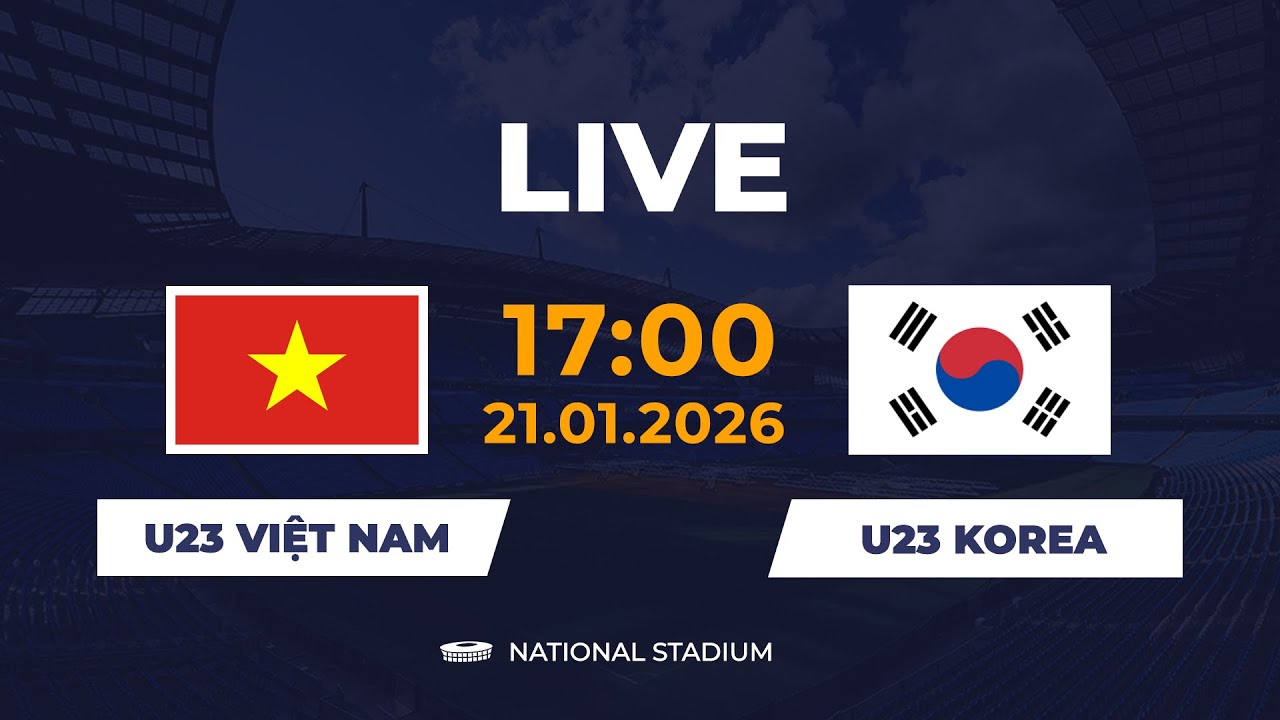 🔴 U23 Việt Nam vs U23 Hàn Quốc | Thử Thách Cực Lớn