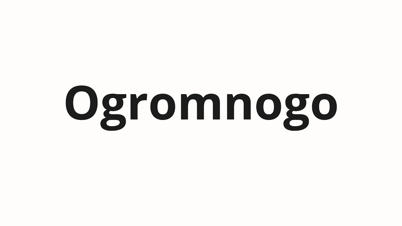 How to pronounce Ogromnogo | Огромного (Huge in Russian)