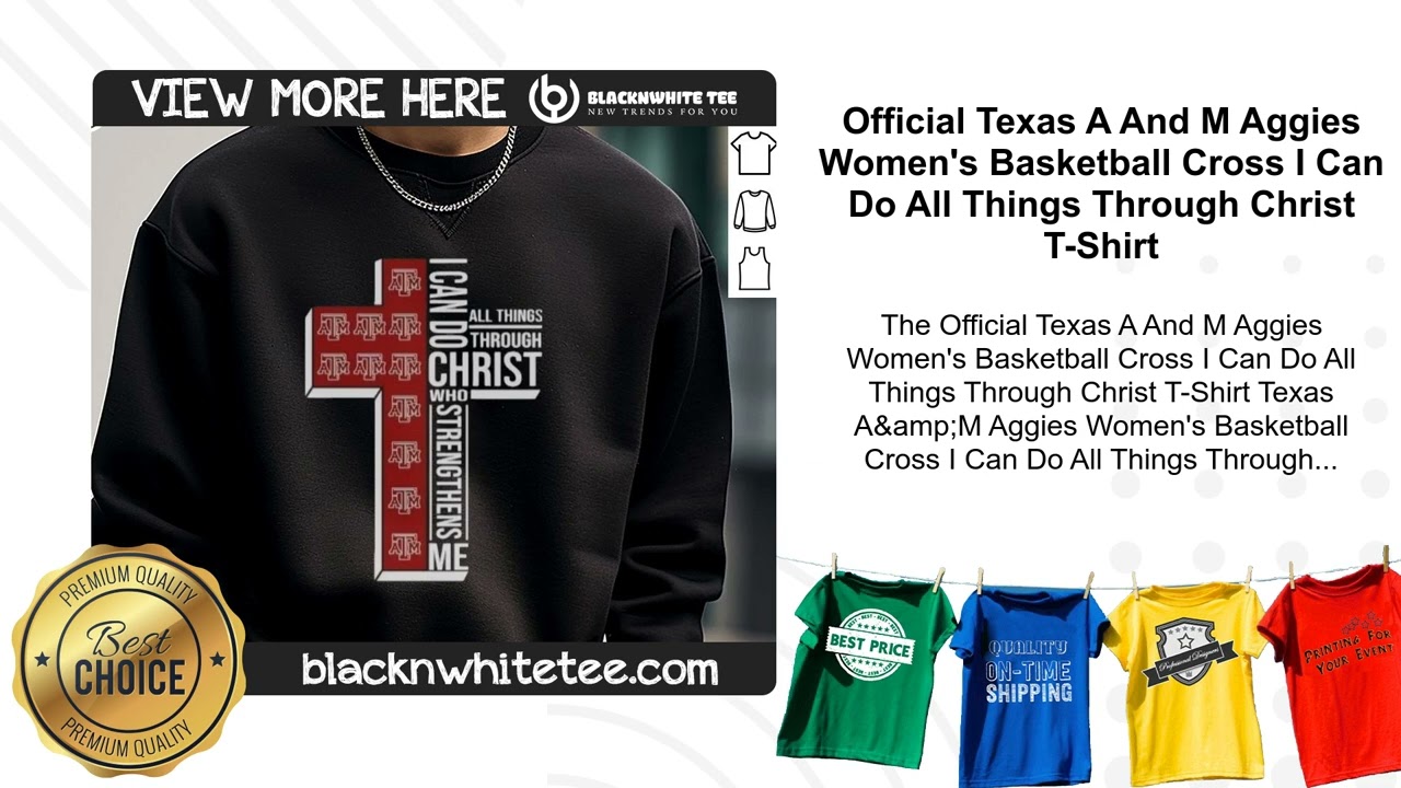 Official Texas A And M Aggies Women's Basketball Cross I Can Do All Things Through Christ T-Shirt