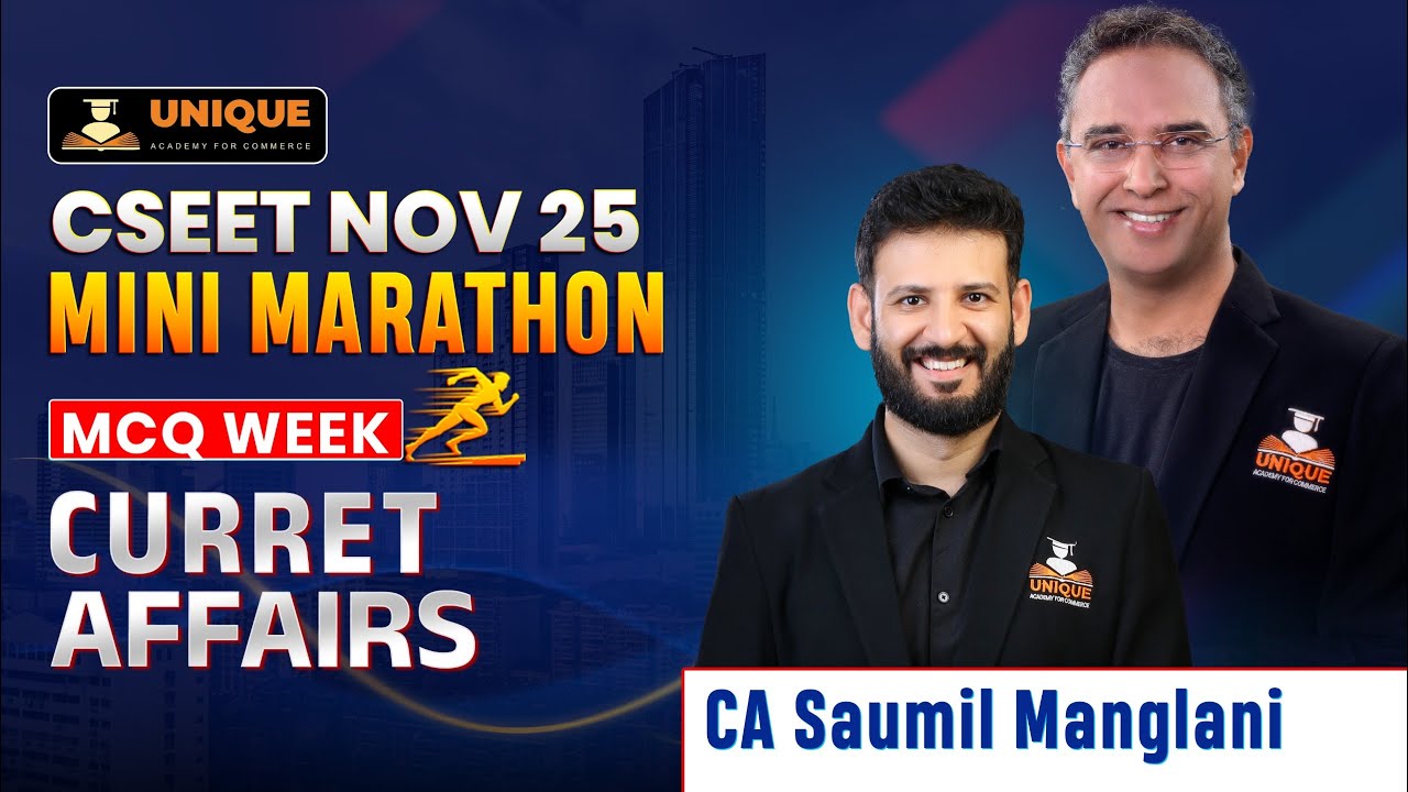 CSEET NOV 2025 | CURRENT AFFAIRS⚡MCQ MINI MARATHON | SUCCESS 2.0 | CA SAUMIL MANGLANI