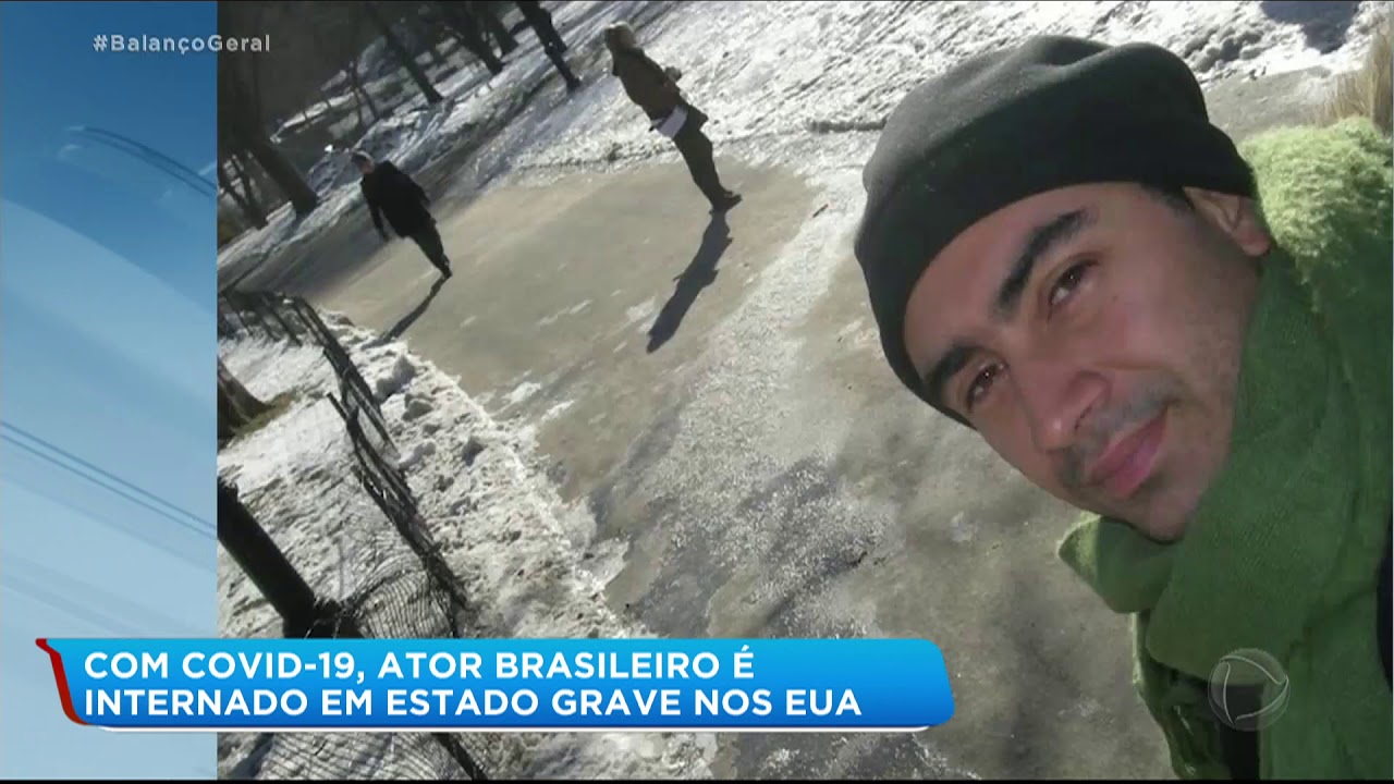 Ator brasileiro com coronavírus é internado em estado grave nos EUA