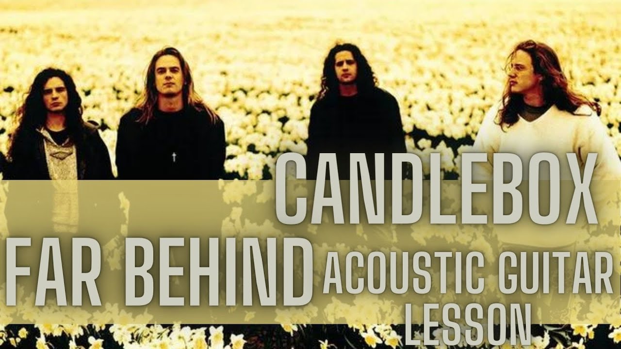 How to play Far Behind by Candlebox on acoustic guitar (updated version)