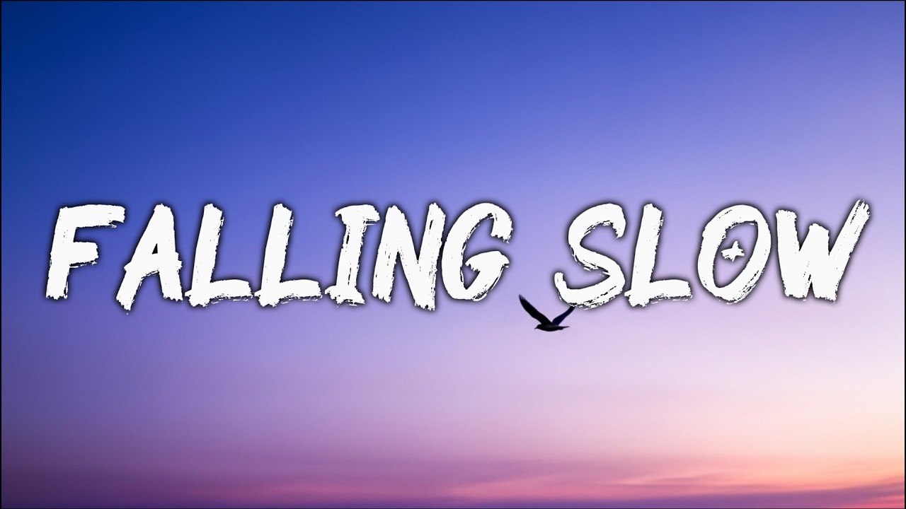 Falling_ Slow_ offical (lyrics)