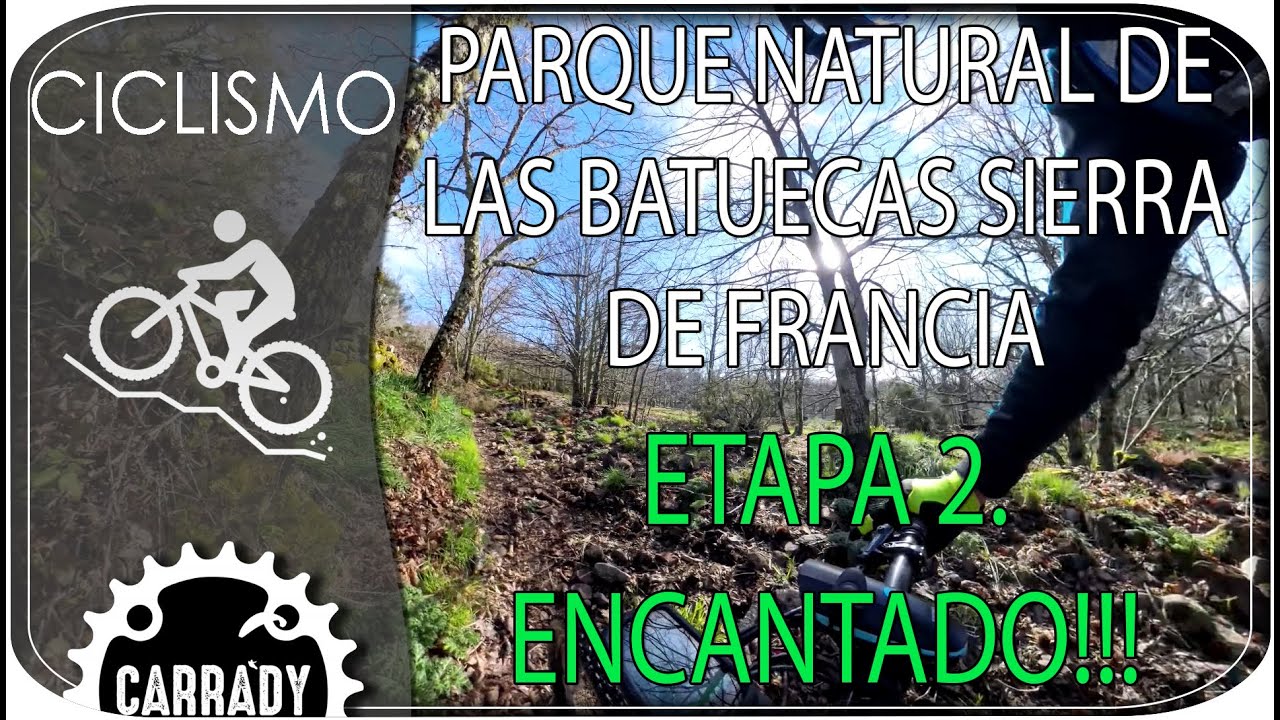 Etapa 2 Sierra de Francia. Ruta encantada!!